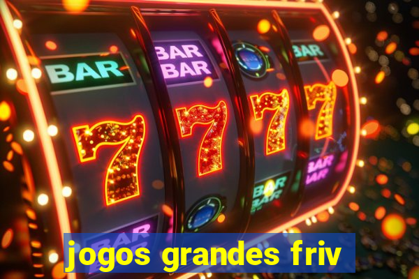 jogos grandes friv